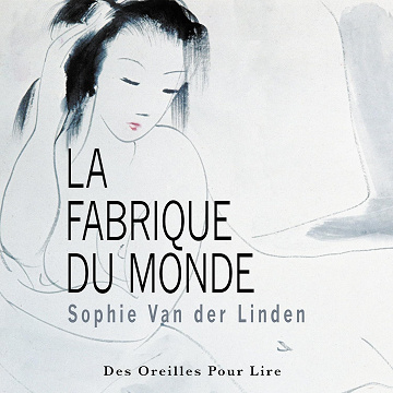 La Fabrique du monde -  Van Der Linden (2014)