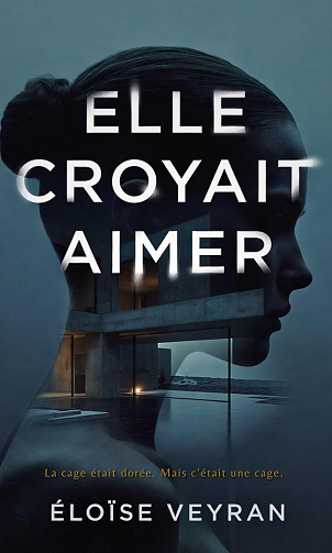 Elle croyait aimer - Éloïse Veyran (2026)