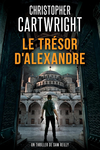 Un thriller de Sam Reilly, Tome 22 : Le Trésor d'Alexandre - Christopher Cartwright (2026)