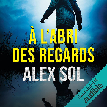 À l'abri des regards - Alex Sol (2025)