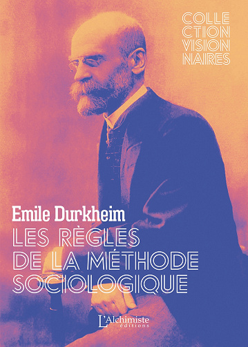 Les Règles de la méthode sociologique - Émile Durkheim (2025)