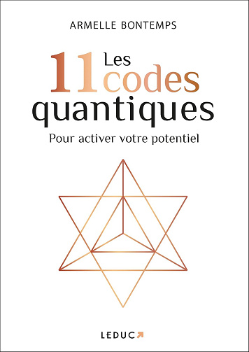 Les 11 codes quantiques: pour activer votre potentiel -  Armelle Bontemps (2023)
