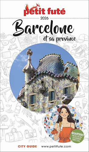 Guide Barcelone et sa Province 2026 Petit Futé - Dominique Auzias, Jean-Paul Labourdette (2026)