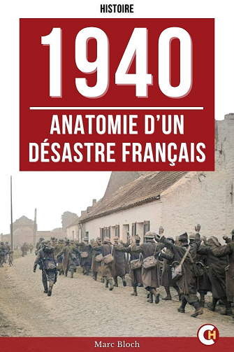 1940 : Anatomie d’un désastre français - Marc Bloch (2025)