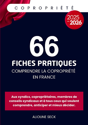 66 fiches pratiques pour comprendre la copropriété en france - Alioune Seck (2025)