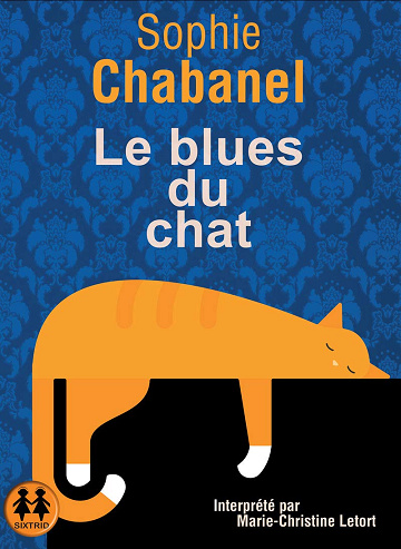 Le blues du chat -  Sophie Chabanel (2019)