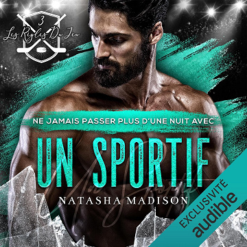 Ne jamais passer plus d'une nuit avec un sportif: Les règles du jeu 3 - Natasha Madison (2024)