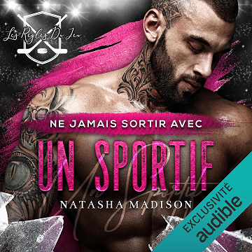 Ne jamais sortir avec un sportif: Les règles du jeu 1 - Natasha Madison (2023)