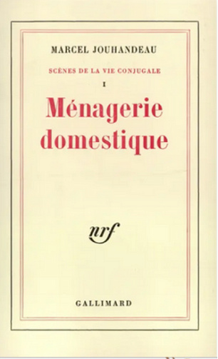 Ménagerie domestique - Marcel Jouhandeau (1948)