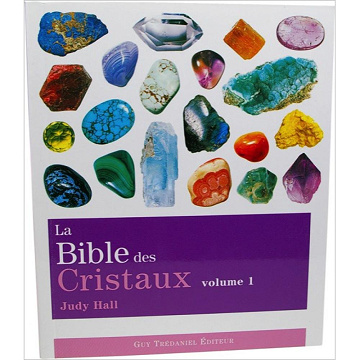 La Bible des cristaux - tome 1 -  Judy Hall (2011)
