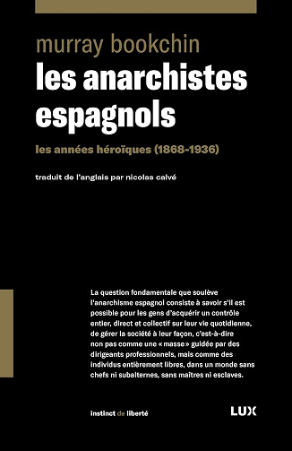 Les anarchistes espagnols: Les années héroïques (1868-1936) - Murray Bookchin (2023)