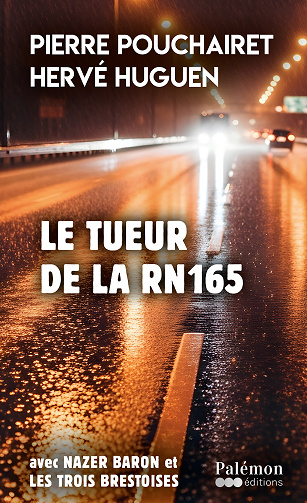 Le tueur de la RN165 - Pierre Pouchairet, Hervé Huguen (2026)