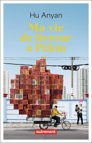 Ma vie de livreur à Pékin -  Hu Anyan (2026)