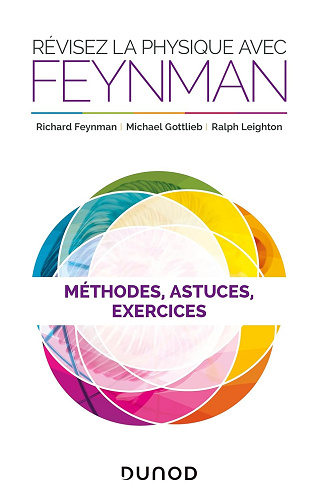 Révisez la physique avec Feynman - Méthodes, astuces et exercices -  Richard Feynman (2021)