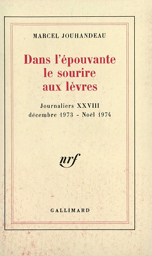 Dans l'épouvante le sourire aux lèvres (Décembre 1973 - Noël 1974) -  Marcel Jouhandeau (1983)
