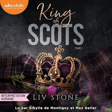 King of Scots: King of Scots, Tome 1 - Liv Stone (2025)