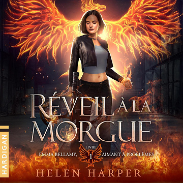 Réveil à la morgue: Emma Bellamy, aimant à problèmes, Vol. 1 - Helen Harper (2025)