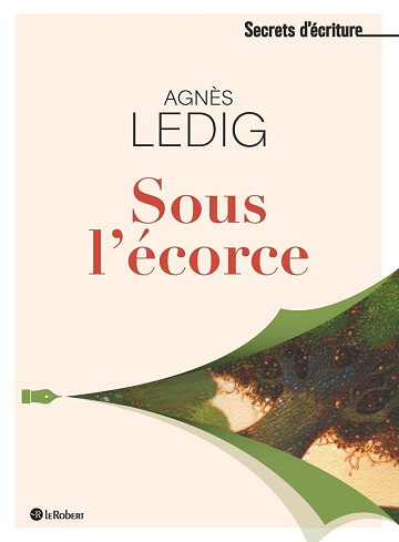 Sous l'écorce - Agnès Ledig (2023)
