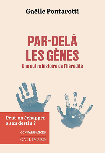 Par-delà les gènes : Une autre histoire de l'hérédité - Gaelle Pontarotti (2025)