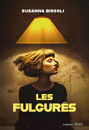 Les Fulgurés - Susanna Bissoli (2026)