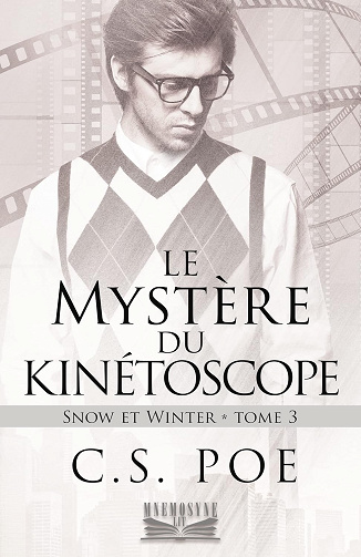 Le Mystère du kinétoscope (Snow et Winter t. 3) -  C.S. Poe (2023)