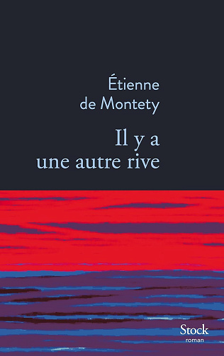 Il y a une autre rive - Etienne de Montety (2026)