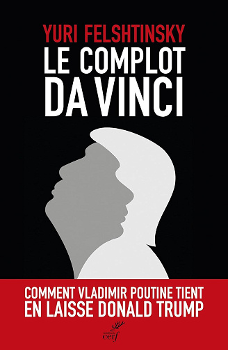 Le complot Da Vinci - Yuri Felshtinsky (2025)
