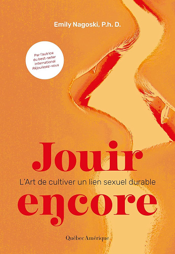 Jouir encore – L’Art de cultiver un lien sexuel durable - Emily Nagoski (2025)