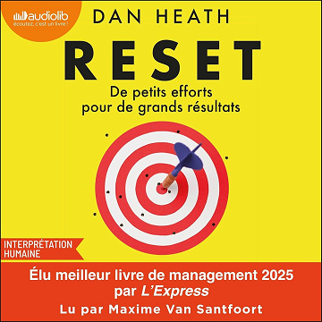 Reset : De petits efforts pour de grands résultats - Dan Heath (2026)