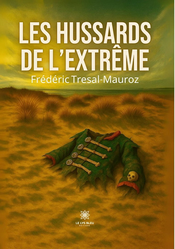 Les hussards de l’extrême - Frédéric Tresal-Mauroz (2025)