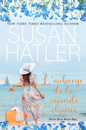 L’auberge de la seconde chance (Série Blue Moon Bay t. 1) -  Susan Hatler (2025)