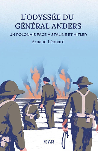L'odyssée du général Anders : Un polonais face à Staline et Hitler - Arnaud Léonard (2025)