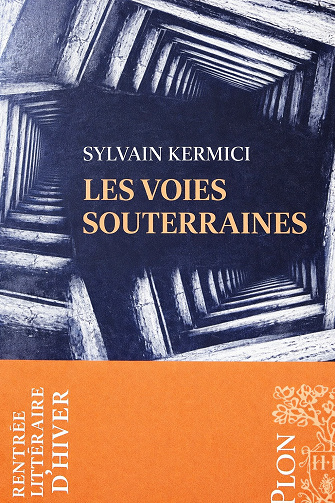 Les Voies Souterraines - Sylvain Kermici (2026)
