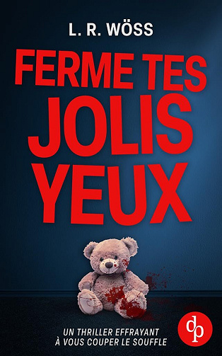 Ferme tes jolis yeux - L. R. Wöss (2026)