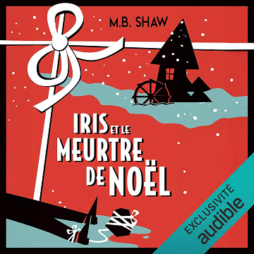 Iris et le meurtre de Noël - M.B. Shaw (2025)