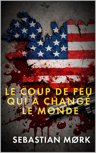 Le coup de feu qui a changé le monde - Sebastian Mørk (2026)