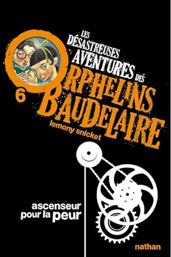 Lemony Snicket - Les désastreuses aventures des Orphelins Baudelaire 6 - Ascenseur pour la peur [2022]