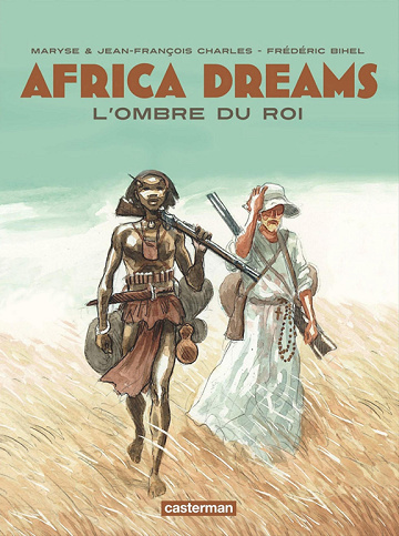 Africa Dreams - 1. L'ombre du Roi