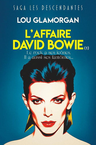 Les Descendantes - Tome 2 - L'Affaire David Bowie - Lou Glamorgan (2025)
