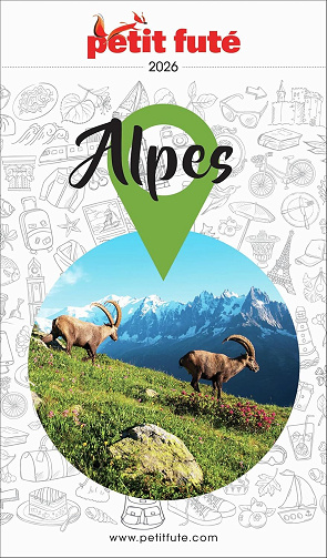 Guide Alpes 2026 Petit Futé - Dominique Auzias, Jean-Paul Labourdette (2025)