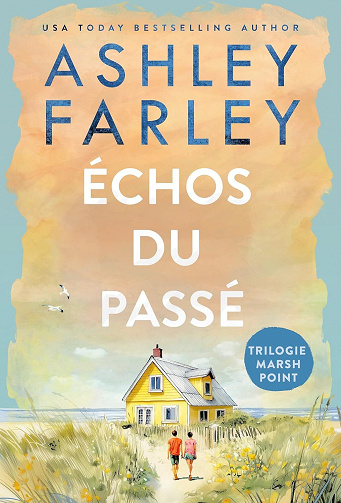 Trilogie Marsh Point Tome 2 : Échos du Passé - Ashley Farley (2026)