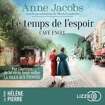 Le temps de l'espoir: Café Engel, Tome 3 - Anne Jacobs (2025)