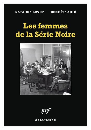 Les femmes de la Série Noire - Benoît Tadié, Natacha Levet (2025)