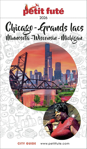 Guide Chicago - Grands Lacs 2026/2027 Petit Futé - ominique Auzias, Jean-Paul Labourdette (2026)