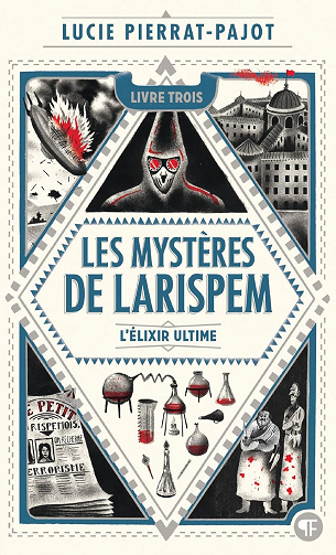 Les Mystères de Larispem (Tome 3) - L'élixir ultime -  Lucie Pierrat-Pajot (2020)