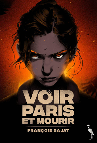 Voir Paris et Mourir - François Sajat (2026)
