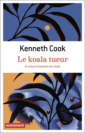 Le koala tueur : et autres histoires du bush - Kenneth Cook (2025)
