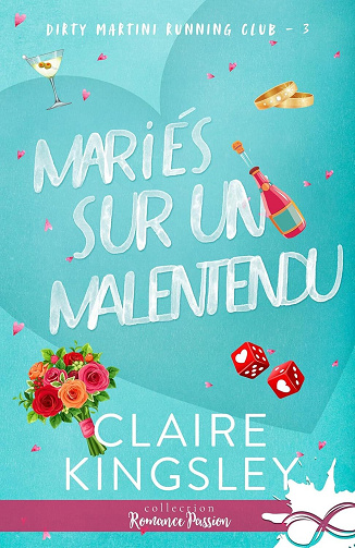 Dirty Martini Running Club, Tome 3 : Mariés sur un malentendu - Claire Kingsley (2026)