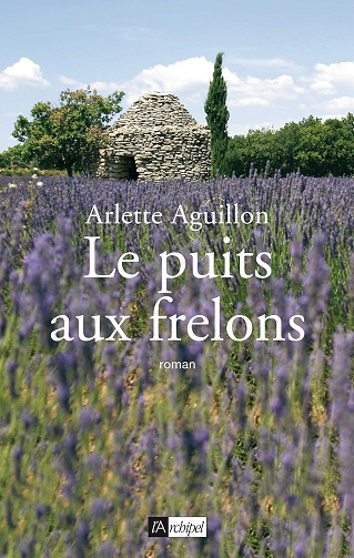 Le puits aux frelons - Arlette Aguillon (2012)