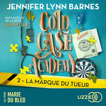 La marque du tueur: Cold Case Academy, Tome 2 - Jennifer Lynn Barnes (2025)